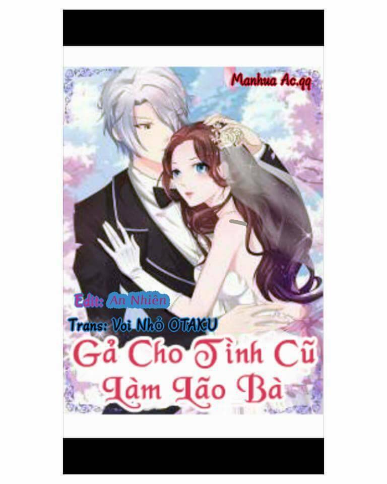 Gả Cho Tình Cũ Làm Lão Bà Chapter 5 - Trang 2