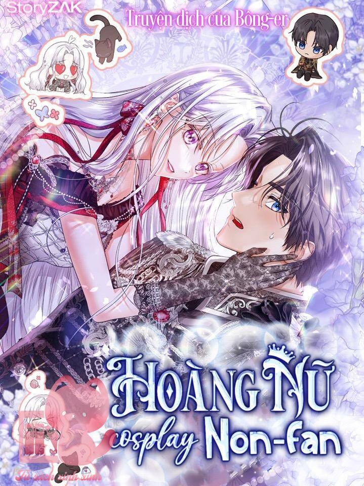 Hoàng Nữ Cosplay Nonfan Chapter 33 - Trang 2