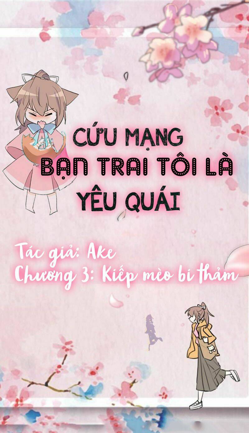 Cứu Mạng! Bạn Trai Tôi Là Yêu Quái Chapter 3 - Trang 2