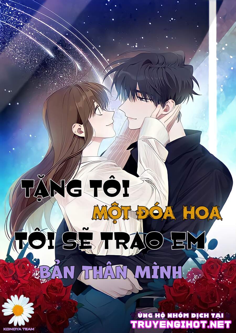 Tặng Tôi Một Đoá Hoa, Tôi Sẽ Trao Em Bản Thân Mình Chapter 13 - Trang 2