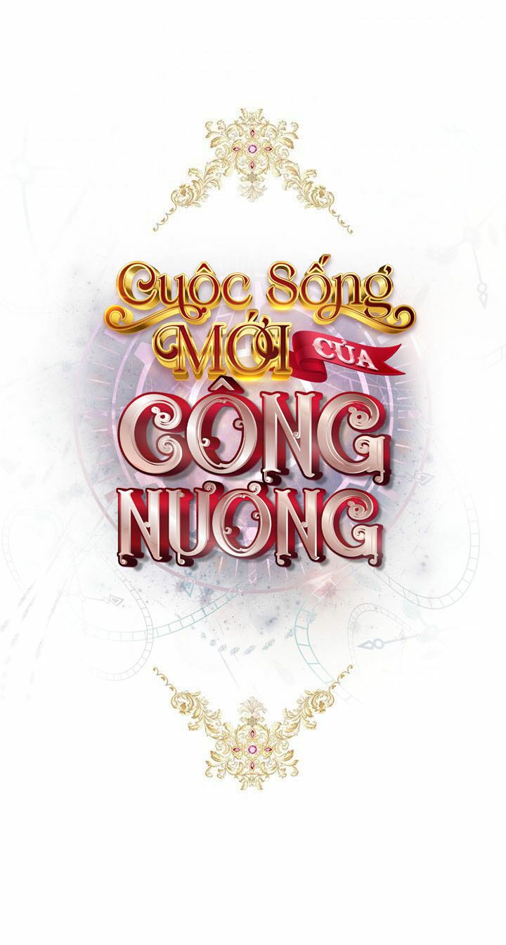 Cuộc Sống Mới Của Công Nương Chapter 11 - Trang 2