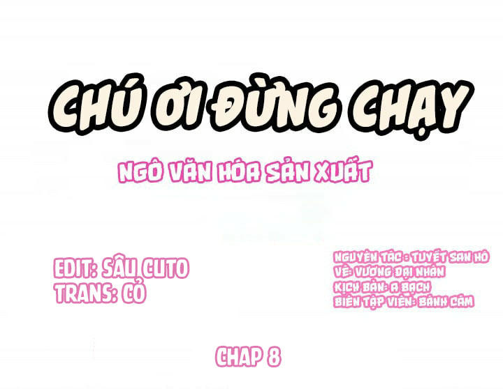 Chú Ơi Đừng Chạy!!! Chapter 8 - Trang 2