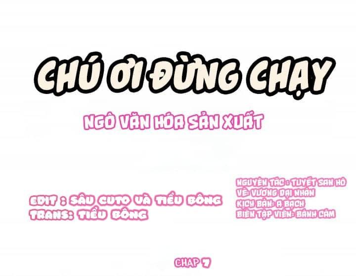 Chú Ơi Đừng Chạy!!! Chapter 7 - Trang 2