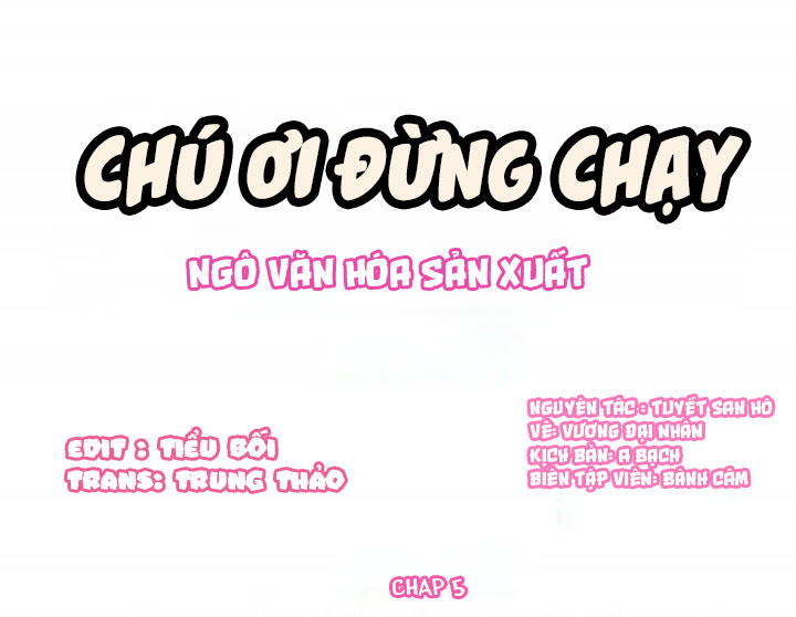 Chú Ơi Đừng Chạy!!! Chapter 5 - Trang 2