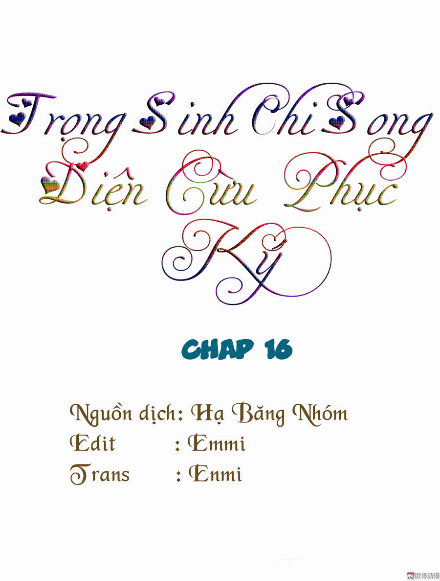 Trọng Sinh Chi Song Diện Cừu Phục Ký Chapter 16 - Trang 2