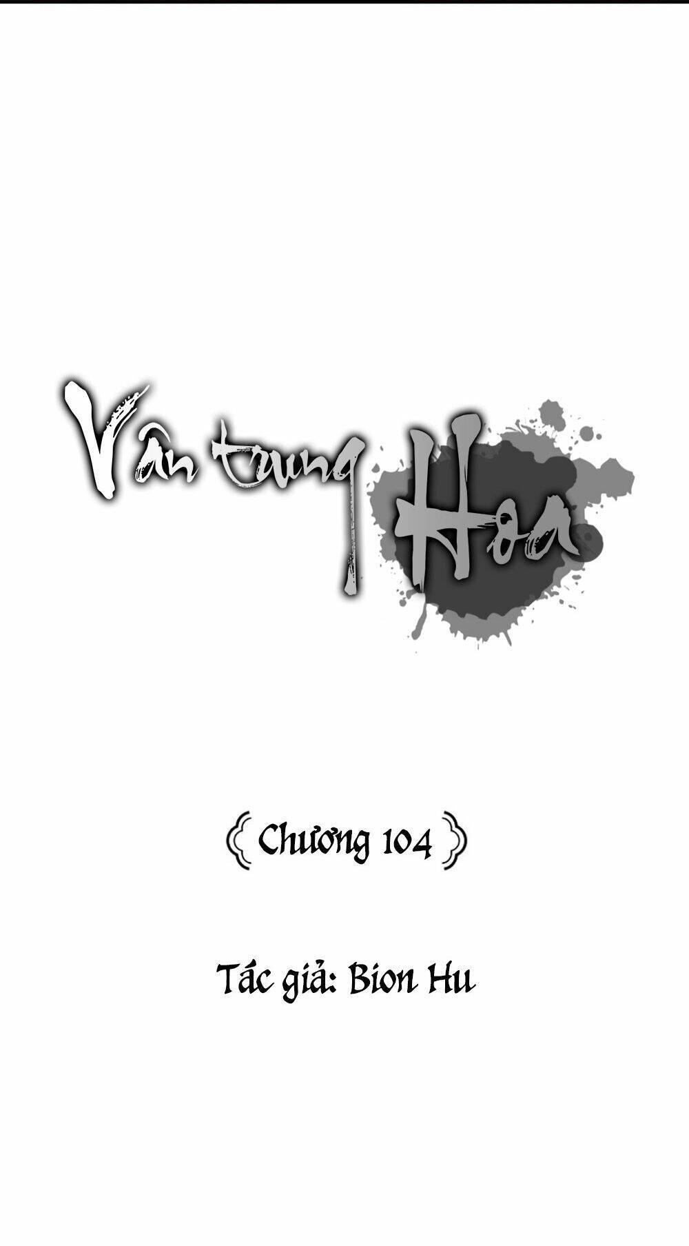 Vân Trung Hoa Chapter 104 - Trang 2