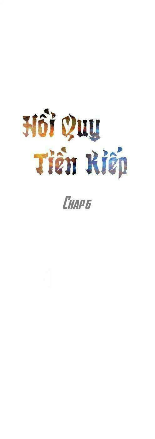 Hồi Quy Tiền Kiếp Chapter 6 - Trang 2