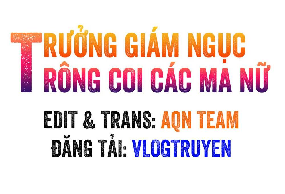 Trưởng Giám Ngục Trông Coi Các Ma Nữ Chapter 34 - Trang 2