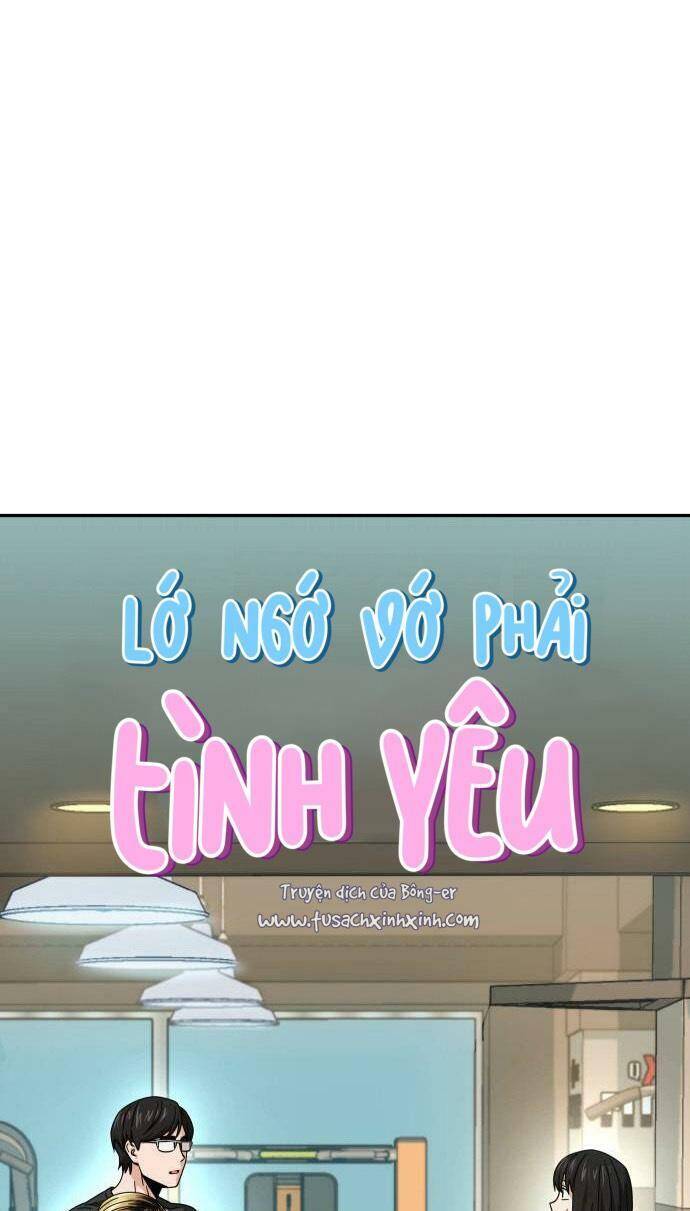 Lớ Ngớ Vớ Phải Tình Yêu Chapter 22 - Trang 2