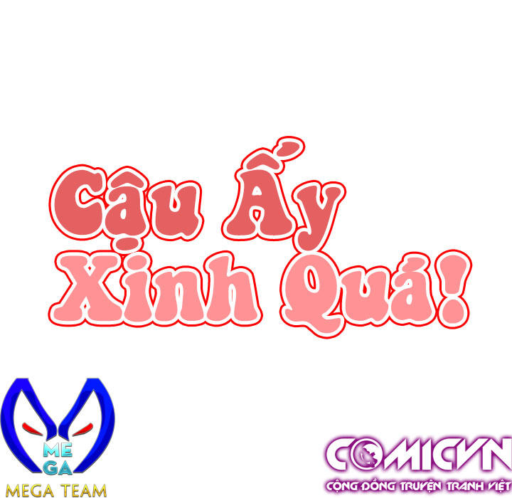 Cậu Ấy Xinh Quá! Chapter 1 - Trang 2