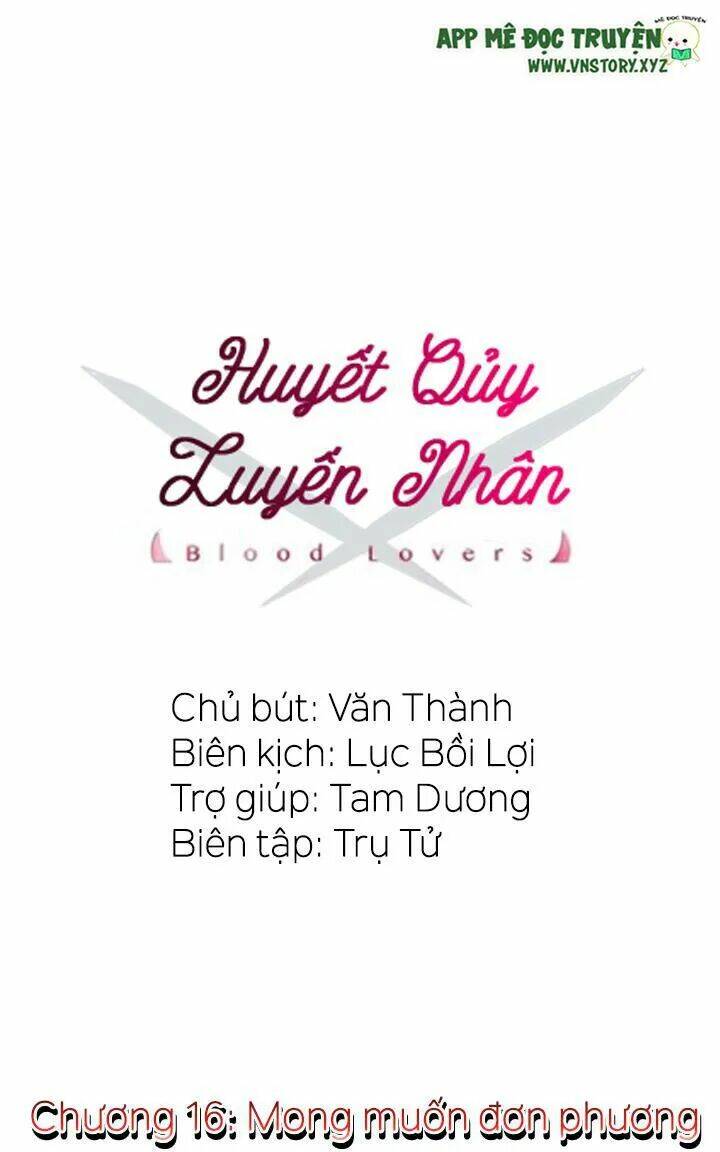 Huyết Quỷ Luyến Nhân Chapter 16 - Trang 2