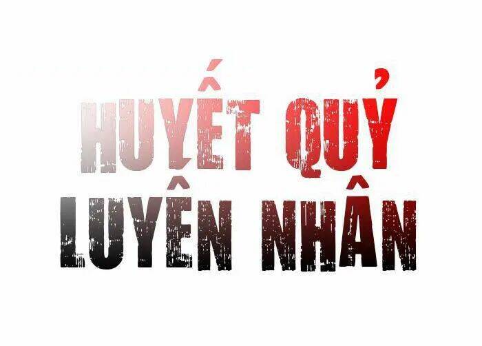 Huyết Quỷ Luyến Nhân Chapter 14 - Trang 2