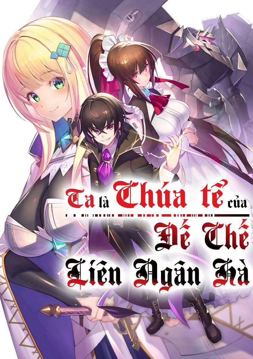 Ta Là Chúa Tể Của Đế Chế Liên Ngân Hà Chapter 1 - Trang 2