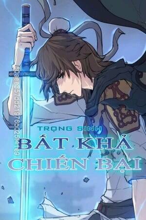 Trọng Sinh, Bất Khả Chiến Bại Chapter 122 - Trang 2