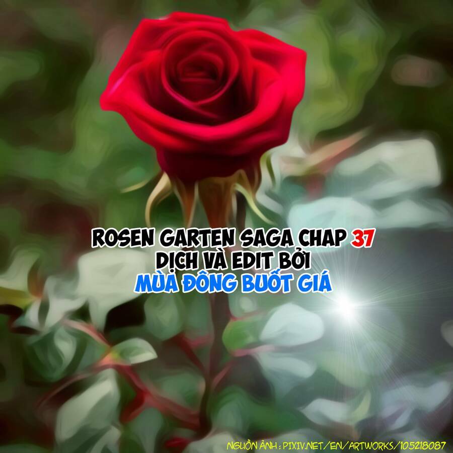 Rosen Garten Saga Chapter 37 - Trang 2