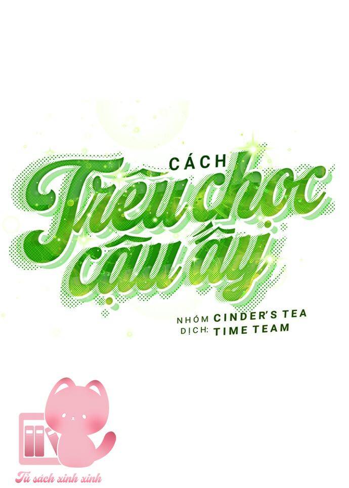 Cách Trêu Chọc Cậu Ấy Chapter 9 - Trang 2