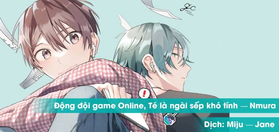 Đồng Đội Game Online, Té Là Ngài Sếp Khó Tính Chapter 24 - Trang 2