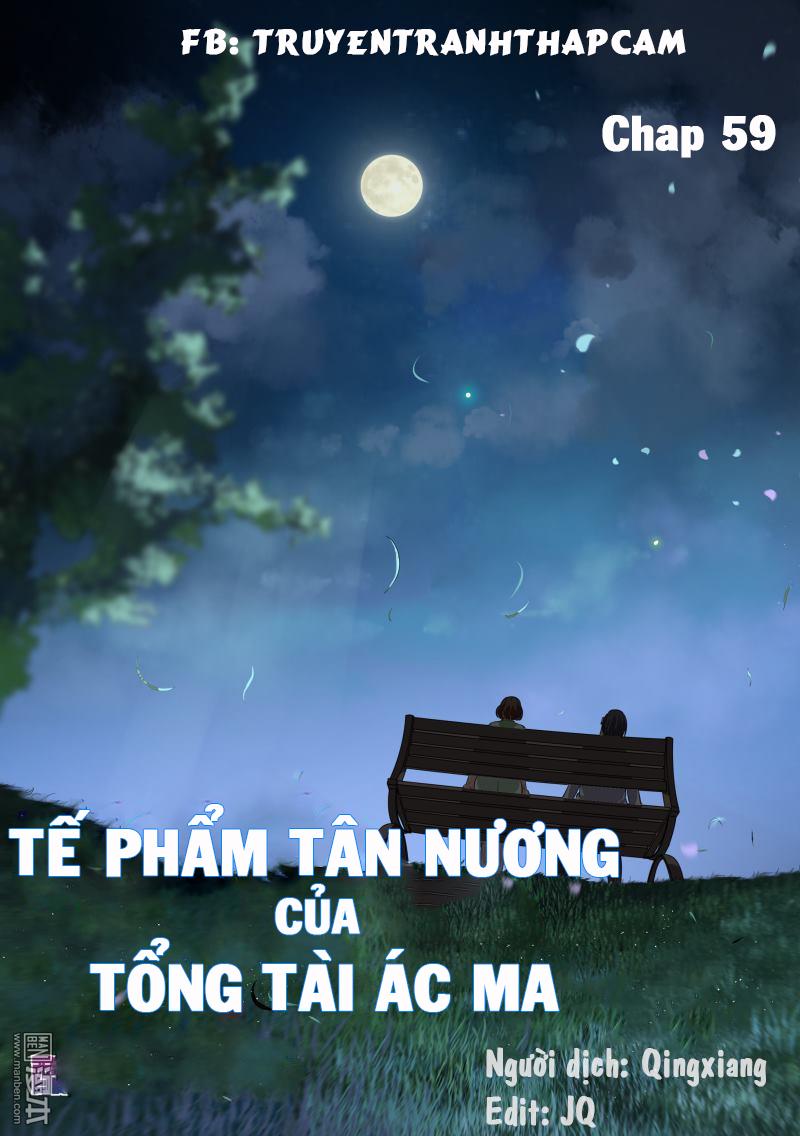 Tế Phẩm Tân Nương Của Tổng Tài Ác Ma Chapter 60 - Trang 2