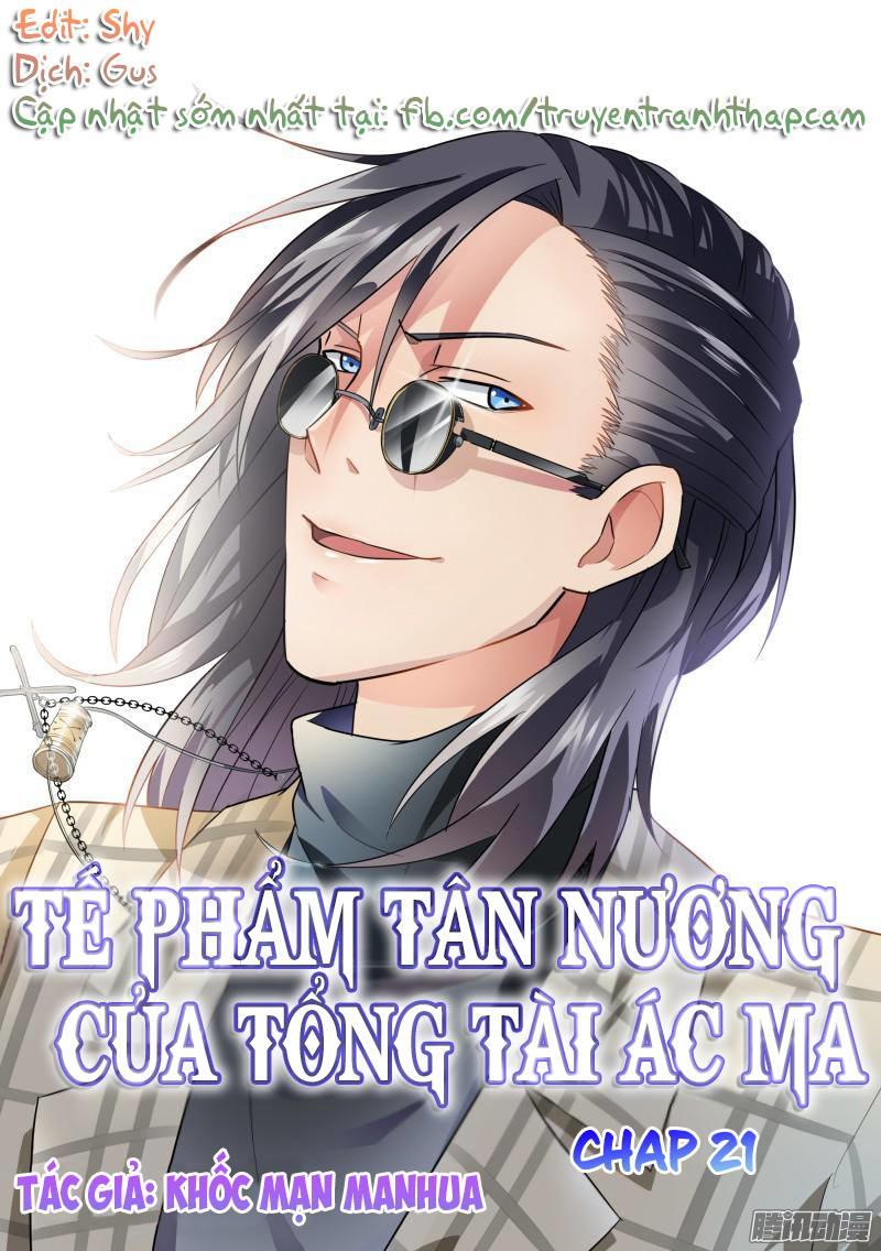 Tế Phẩm Tân Nương Của Tổng Tài Ác Ma Chapter 21 - Trang 2