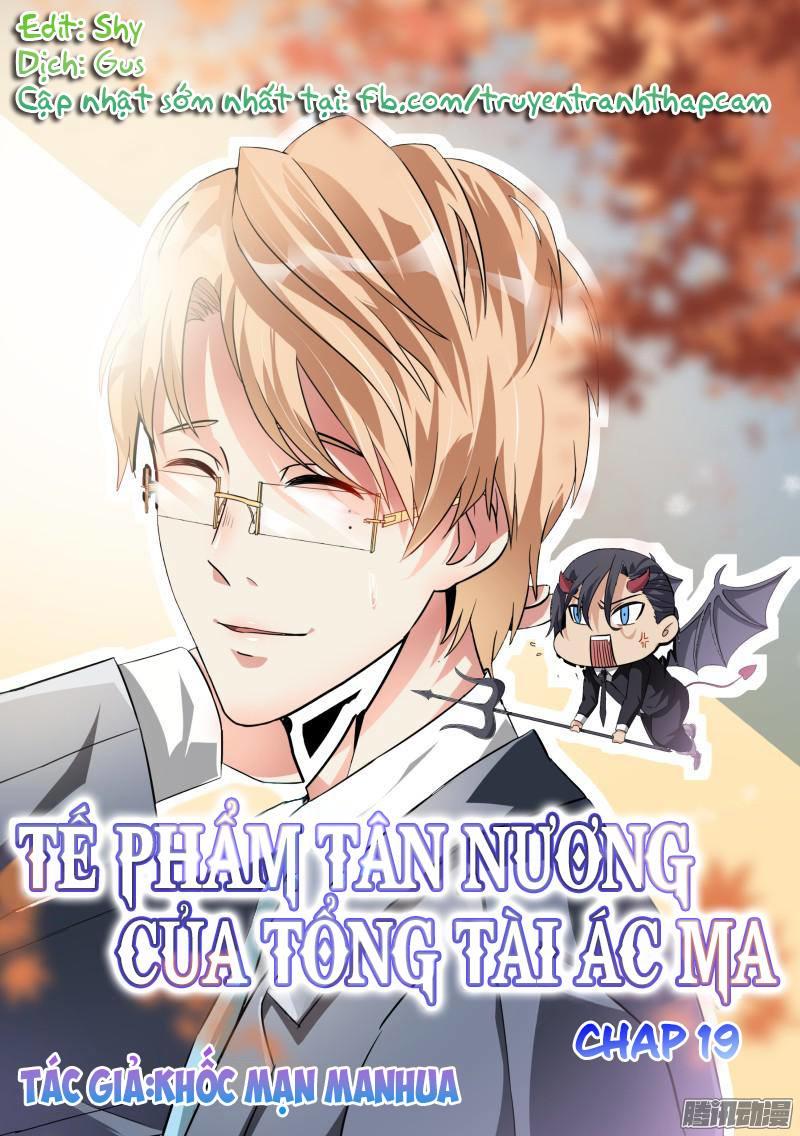 Tế Phẩm Tân Nương Của Tổng Tài Ác Ma Chapter 19 - Trang 2