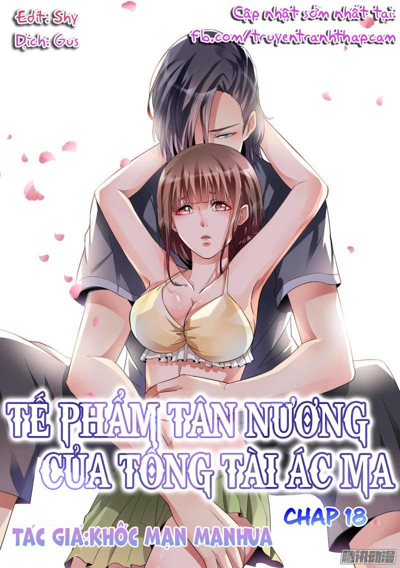 Tế Phẩm Tân Nương Của Tổng Tài Ác Ma Chapter 18 - Trang 2