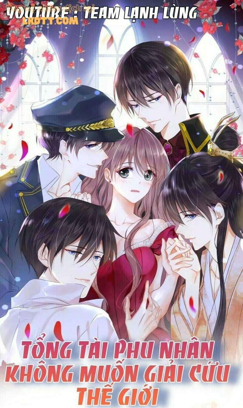 Tổng Tài Phu Nhân Không Muốn Giải Cứu Thế Giới Chapter 6 - Trang 2