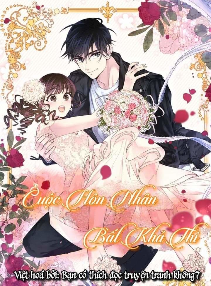 Cuộc Hôn Nhân Bất Khả Thi Chapter 3 - Trang 2