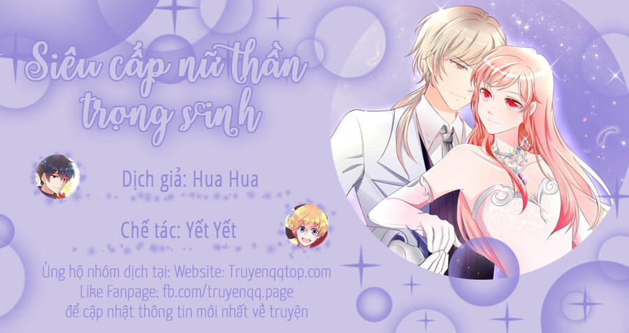 Siêu Cấp Nữ Thần Trọng Sinh Chapter 45 - Trang 2