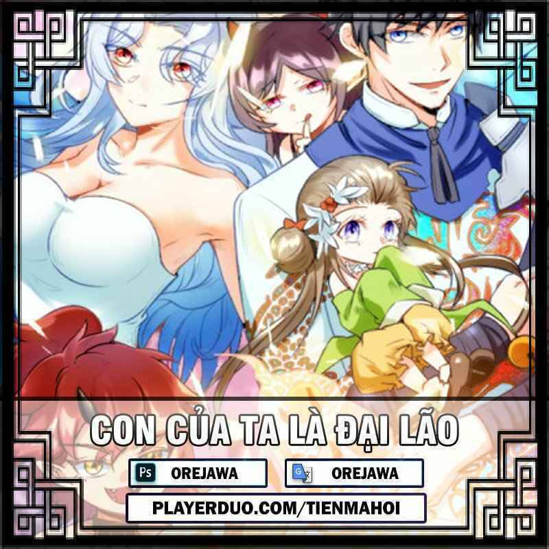 Con Của Ta Là Đại Lão Chapter 39 - Trang 2