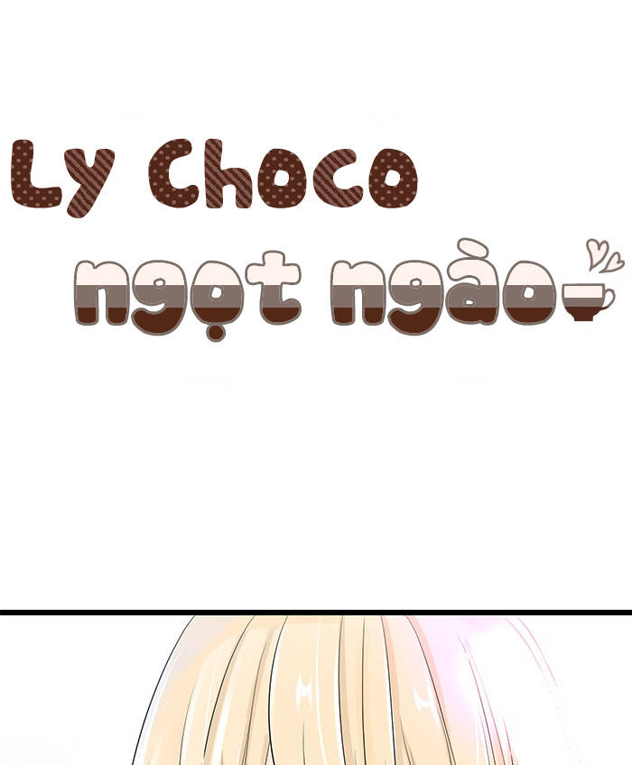 Ly Choco Ngọt Ngào Chapter 66 - Trang 2