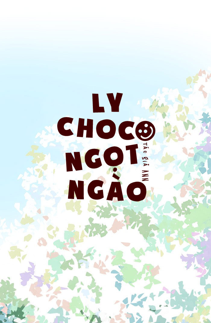 Ly Choco Ngọt Ngào Chapter 39 - Trang 2