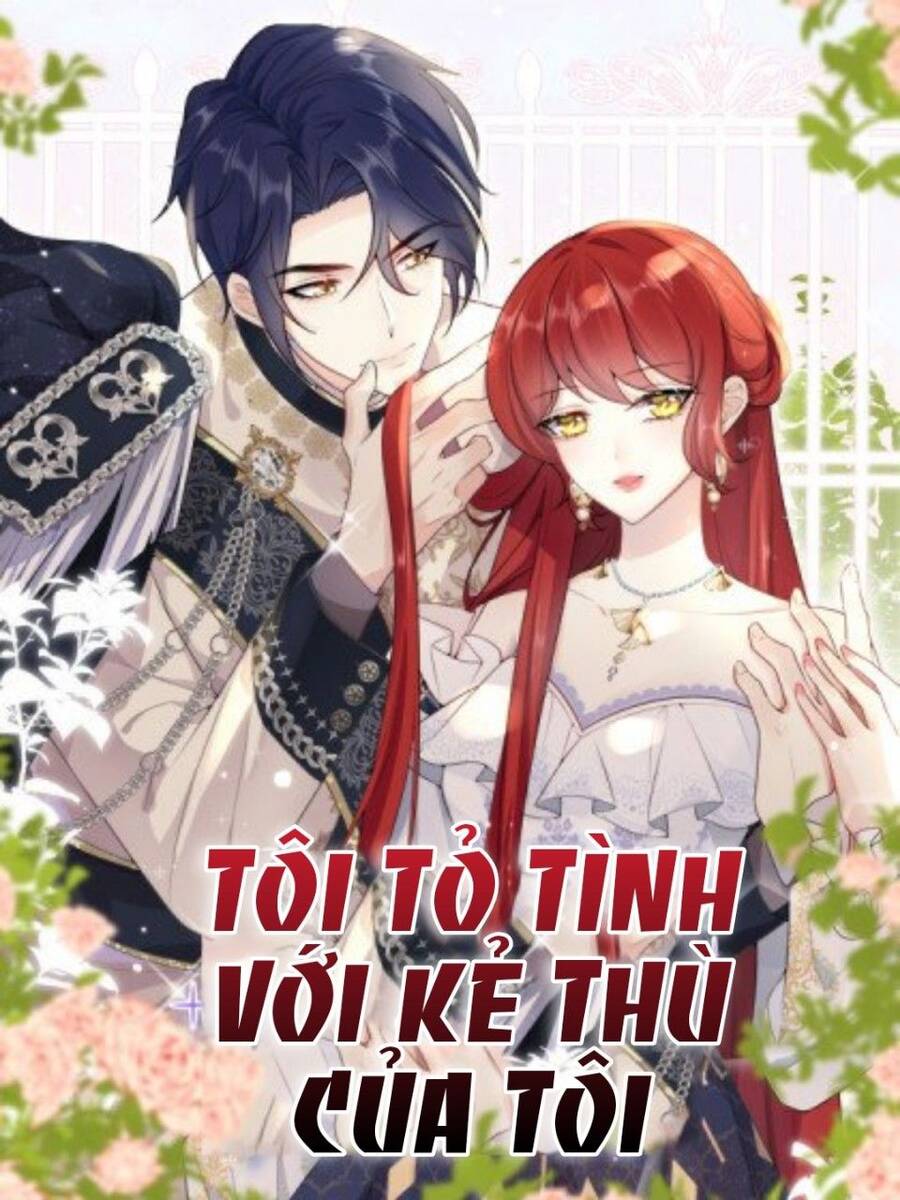 Tôi Tỏ Tình Với Kẻ Thù Của Tôi Chapter 9 - Trang 2