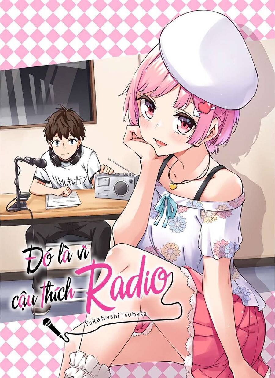 Đó Là Vì Cậu Thích Radio Chapter 11 - Trang 2