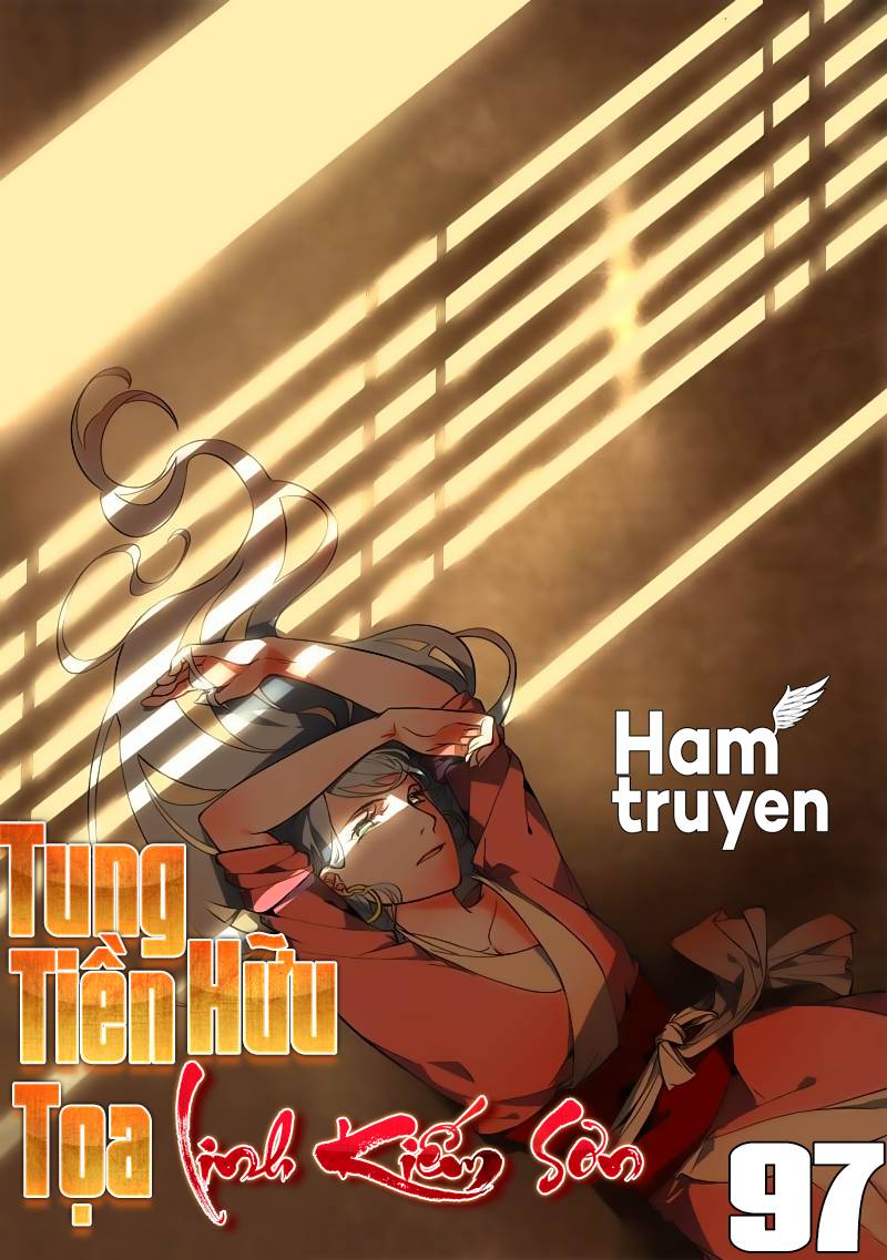 Tung Tiền Hữu Tọa Linh Kiếm Sơn Chapter 97 - Trang 2