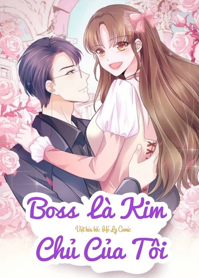 Boss Là Kim Chủ Của Tôi Chapter 18 - Trang 2