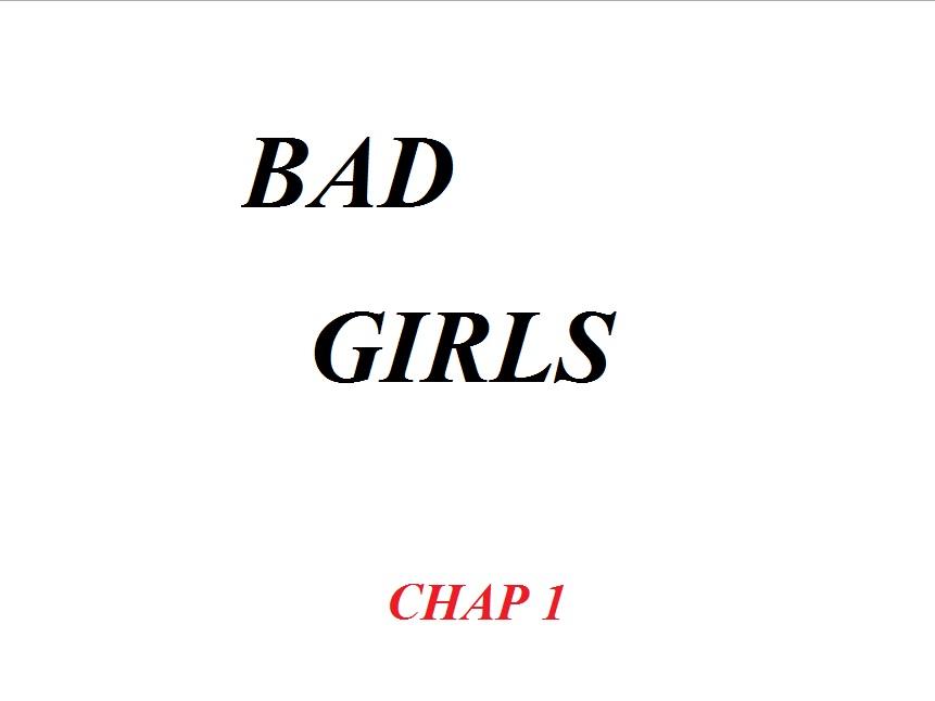 Bad Girlds Chapter 1 - Trang 2