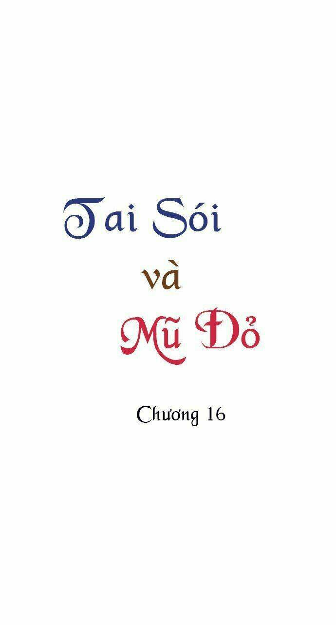 Nàng Chó Sói Và Chiếc Khăn Choàng Đỏ Chapter 16 - Trang 2