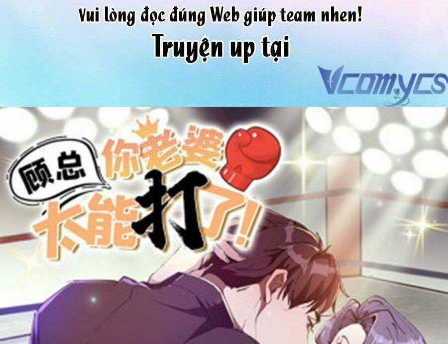 Cố Tổng, Vợ Của Ngài Quá Mạnh Rồi! Chapter 35 - Trang 2