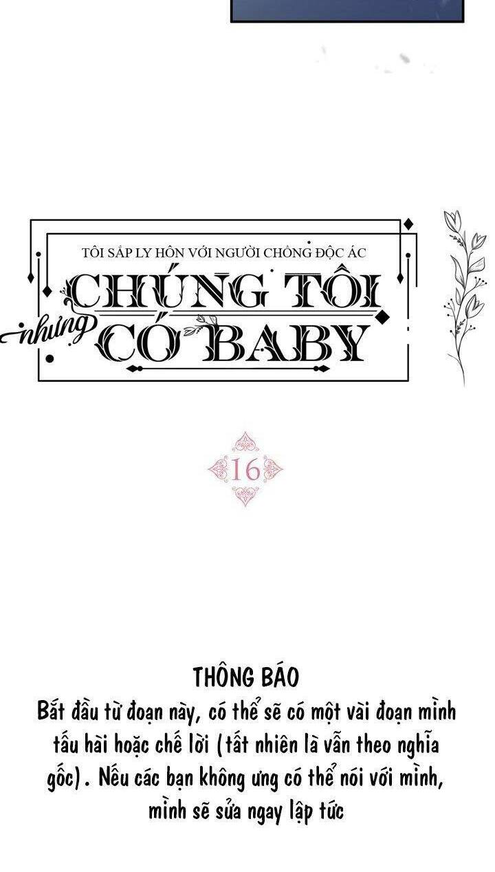 Tôi Sắp Ly Hôn Với Người Chồng Độc Ác, Nhưng Chúng Tôi Có Baby Chapter 16 - Trang 2