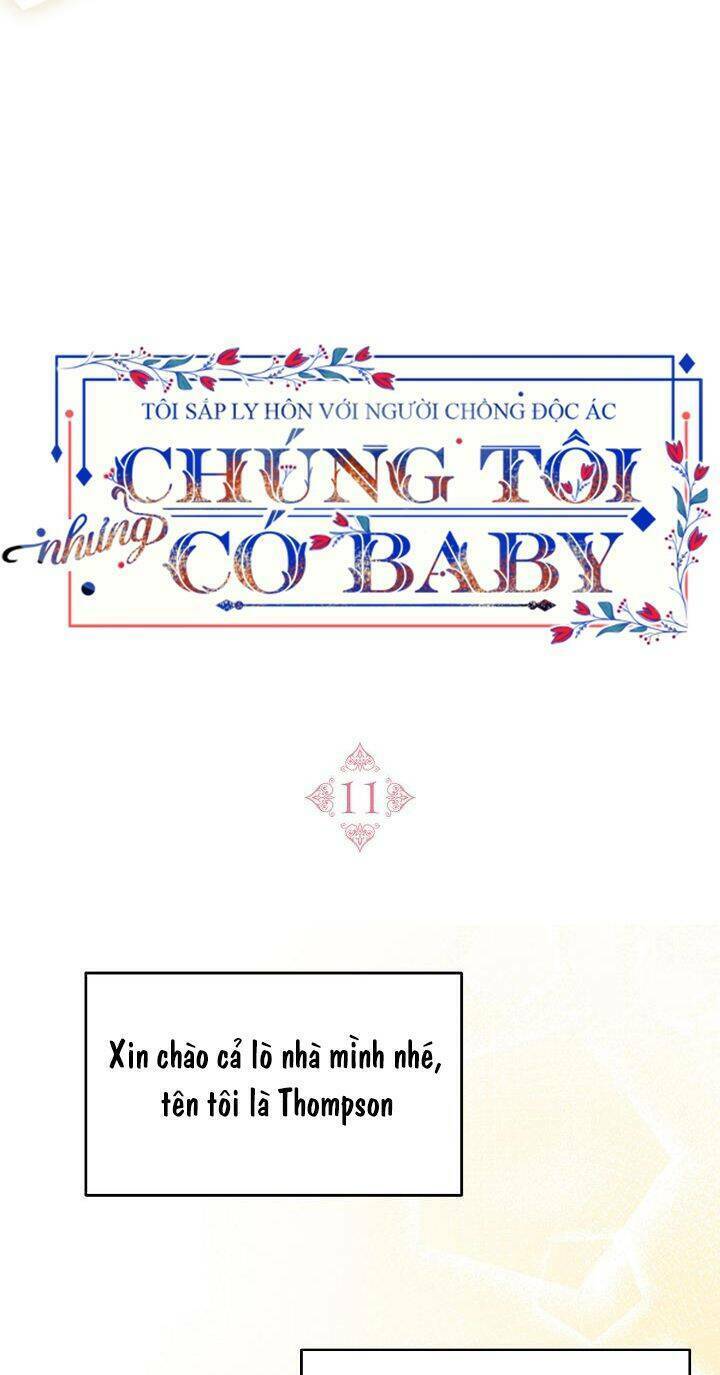 Tôi Sắp Ly Hôn Với Người Chồng Độc Ác, Nhưng Chúng Tôi Có Baby Chapter 11 - Trang 2