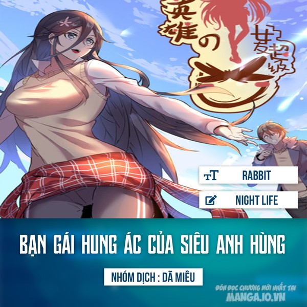 Bạn Gái Hung Ác Của Siêu Anh Hùng Chapter 10 - Trang 2