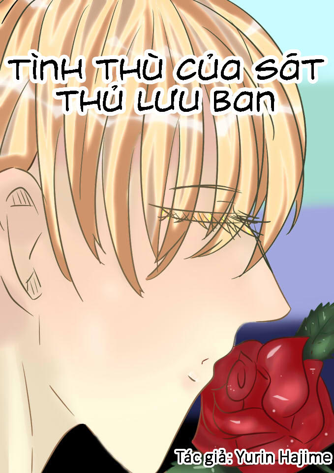 Tình Thù Của Sát Thủ Lưu Ban Chapter 6 - Trang 2