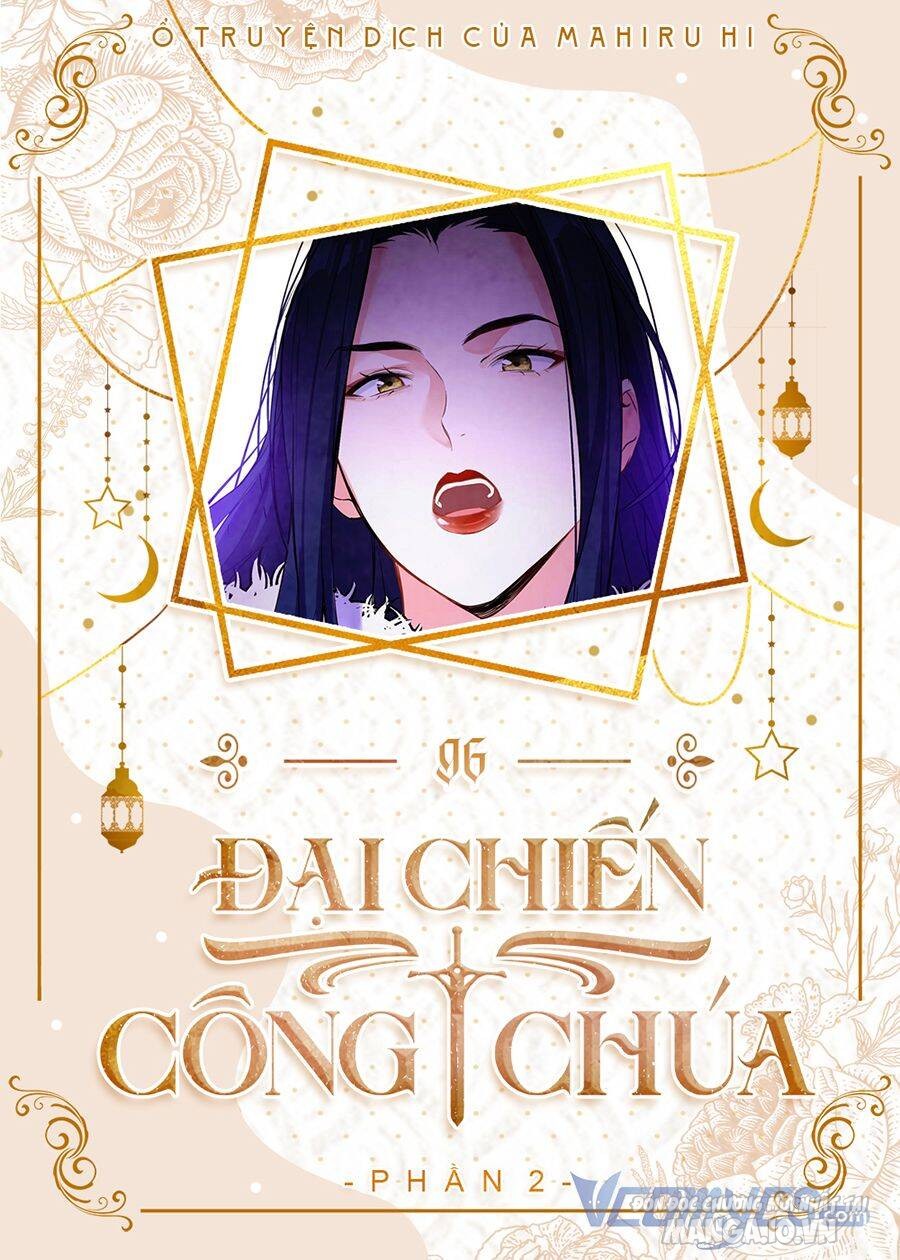 Đại Chiến Công Chúa Chapter 96 - Trang 2