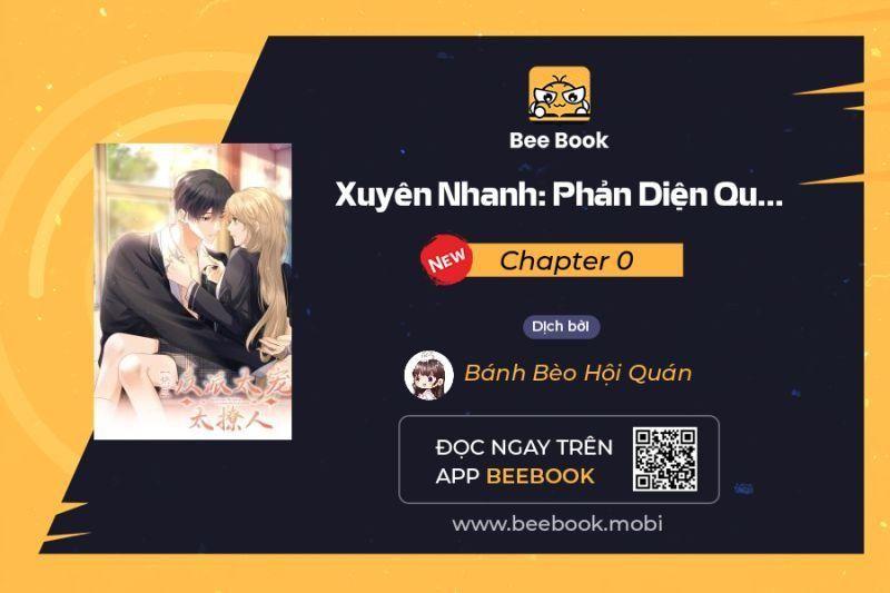 Xuyên Nhanh: Phản Diện Quá Sủng Quá Mê Người Chapter 0 - Trang 2