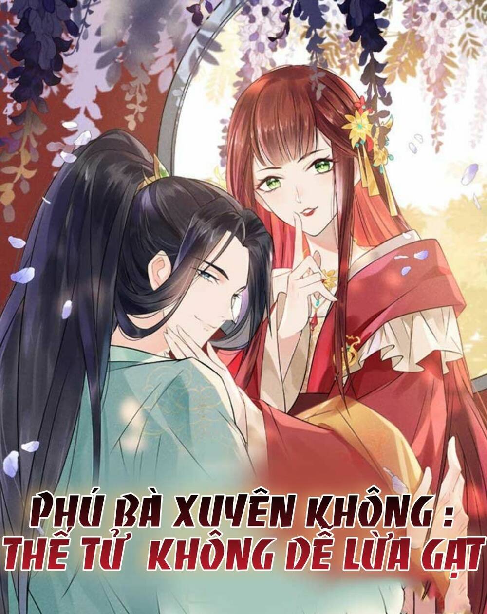 Phú Bà Xuyên Không : Thế Tử Không Dễ Lừa Gạt Chapter 19 - Trang 2