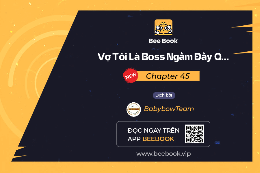 Vợ Tôi Là Boss Ngầm Đầy Quyền Lực Chapter 45 - Trang 2