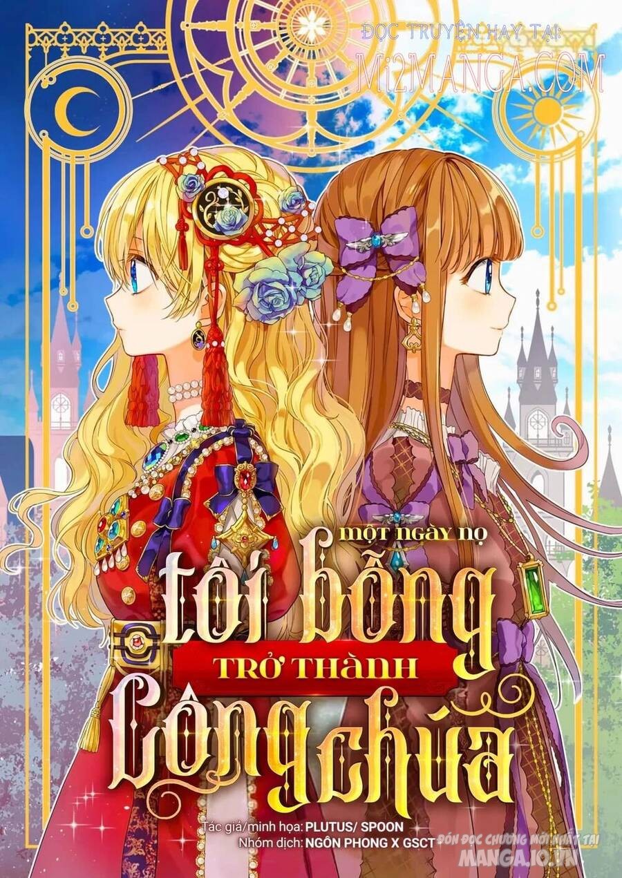 Một Ngày Nọ Tôi Bỗng Thành Nàng Công Chúa Chapter 116 - Trang 2