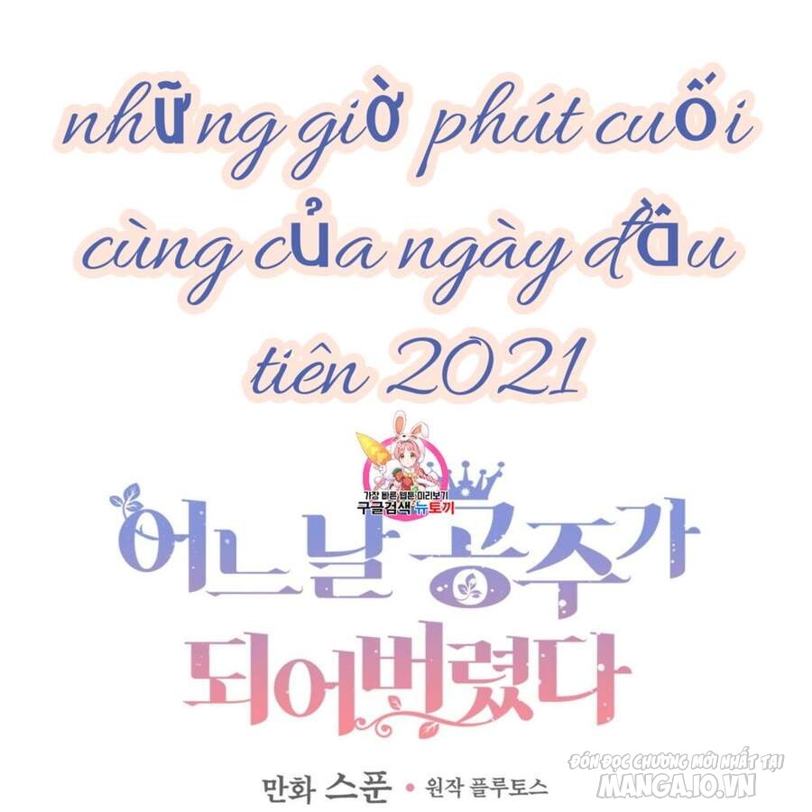 Một Ngày Nọ Tôi Bỗng Thành Nàng Công Chúa Chapter 86 - Trang 2