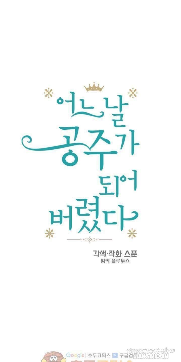 Một Ngày Nọ Tôi Bỗng Thành Nàng Công Chúa Chapter 28 - Trang 2