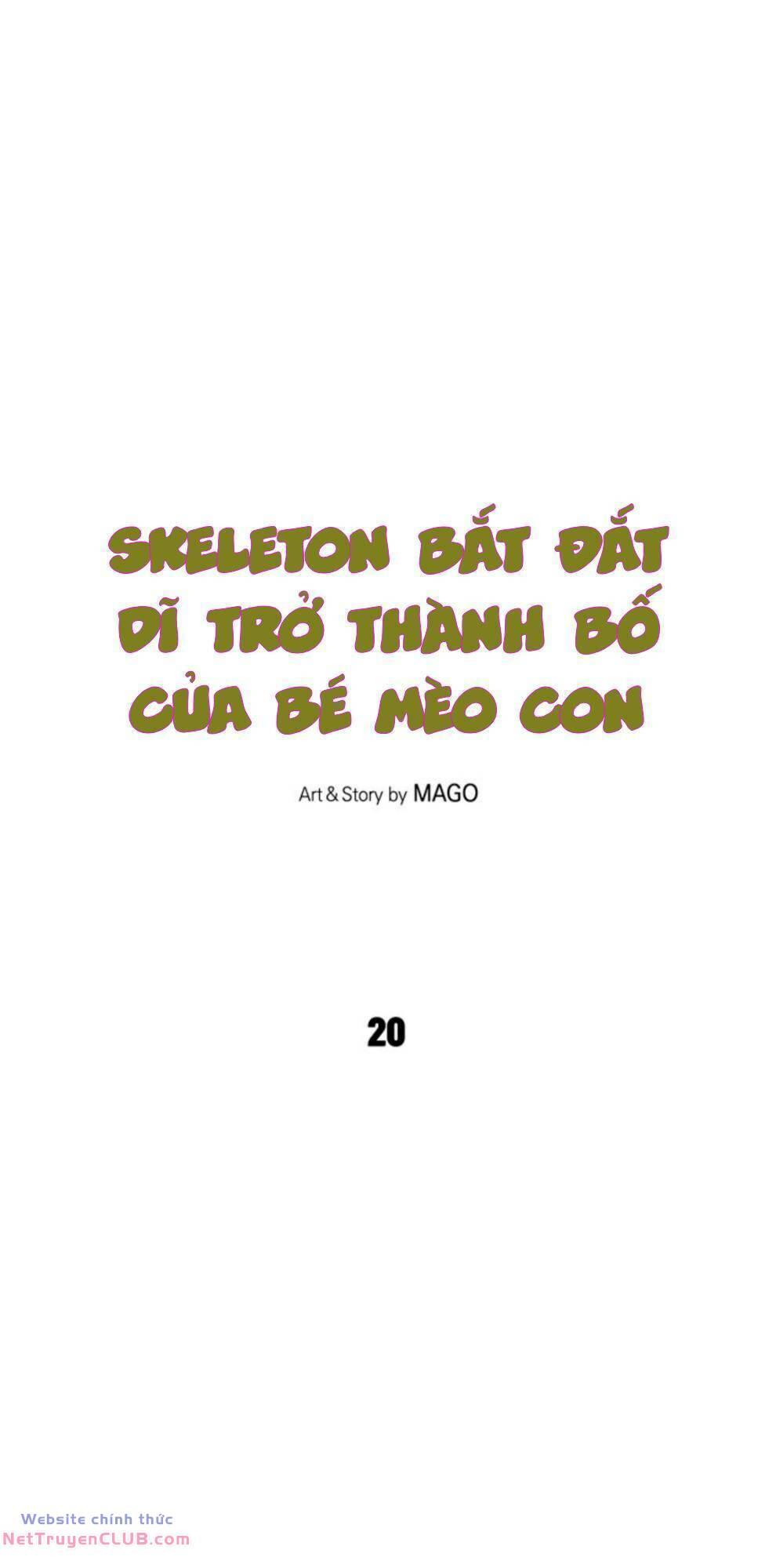 Skeleton Bất Đắt Dĩ Trở Thành Bố Của Bé Mèo Con Chapter 20 - Trang 2